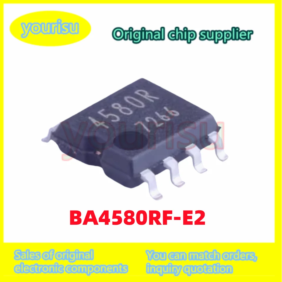 10-100Pcs/Lot Original spot BA4580RF-E2 BA4580RF Silk Screen 4580R SOP-8 Op Amplifier