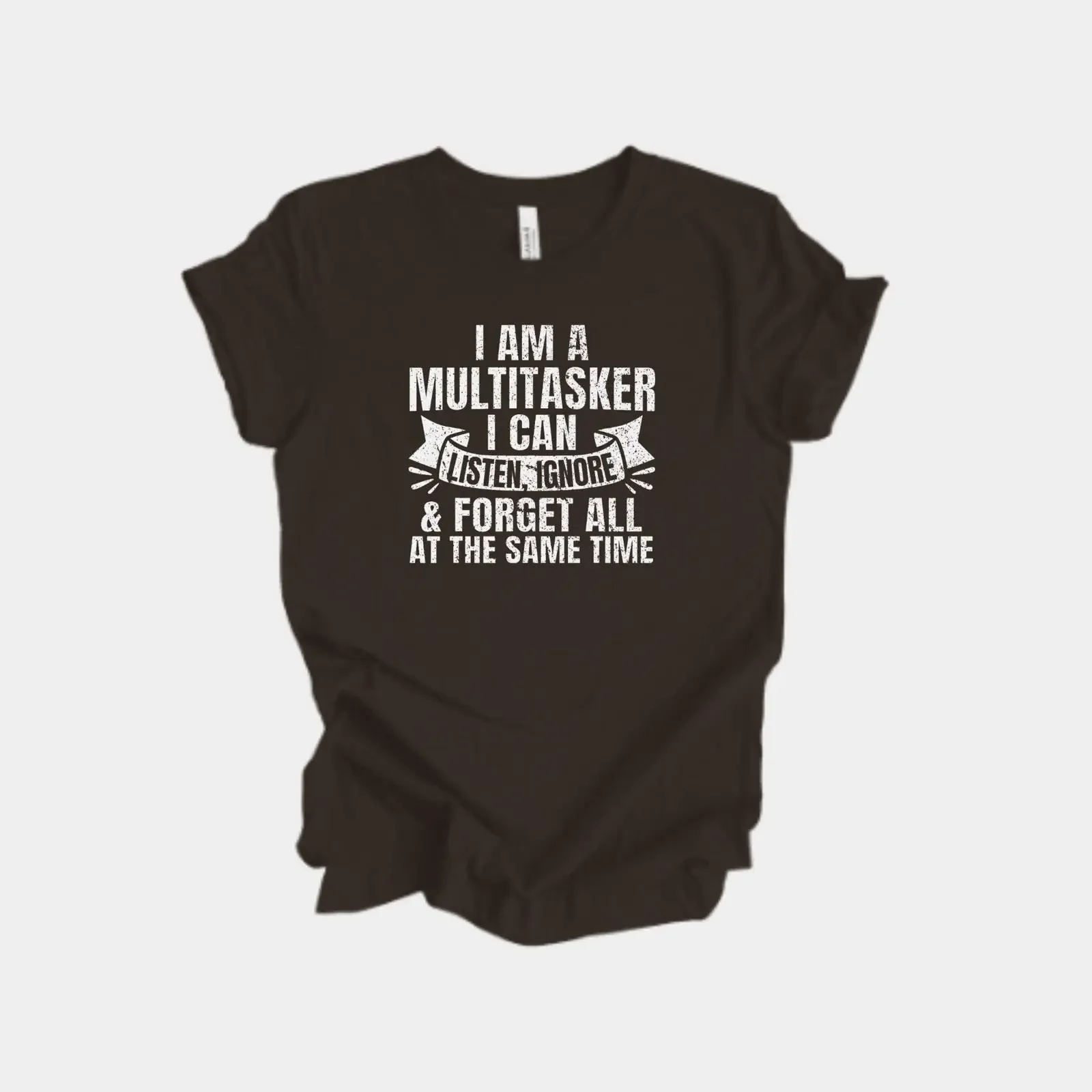 Funny Multitasker Quote T Shirt I Can Listen Ignore Forget Sarcastic Humor Casual  vintage Washed designer clothes Breathable