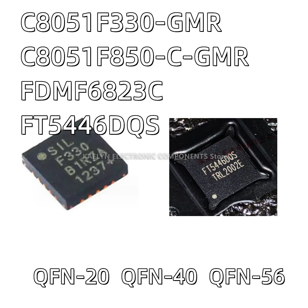 5PCS/lot F330 C8051F330-GMR C8051F850 C8051F850-C-GMR F850 FDMF6823 FDMF6823C FT5446 FT5446DQS QFN