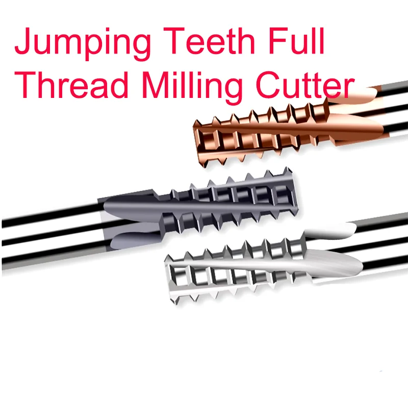 

1PCS CNC Machine Solid Carbide Tungsten Steel Jumping Teeth Full Thread Milling Cutter M4 M5 M6 M8 M10 M12 Mill Mills Cutters