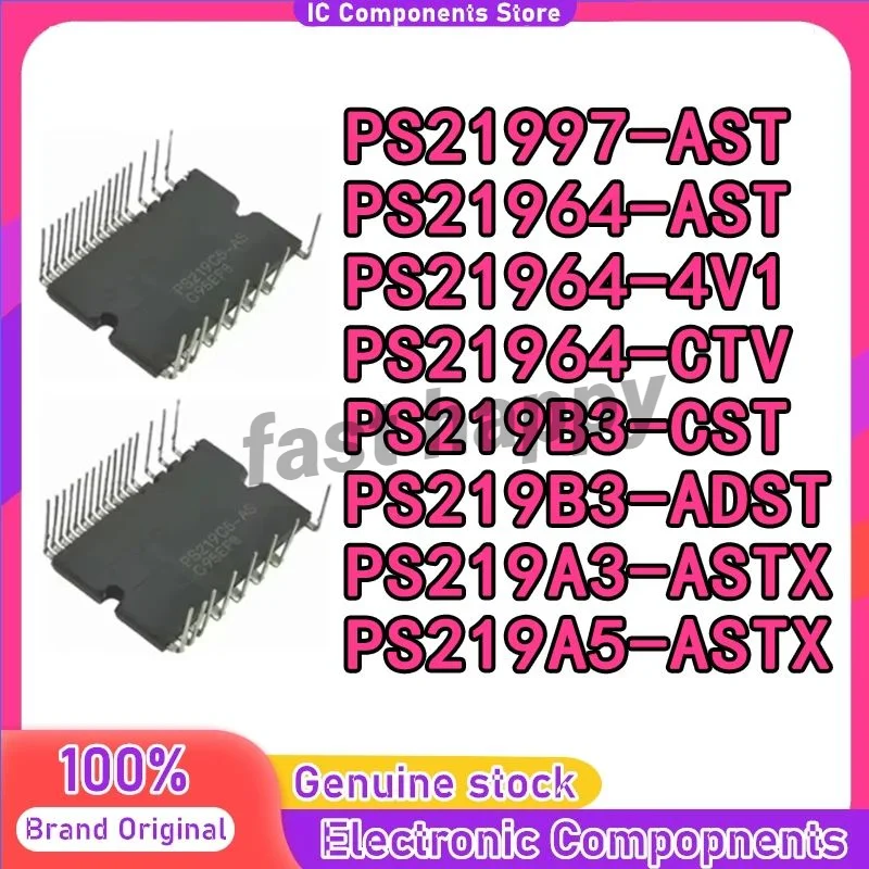 PS21964-4V1 PS21997-AST PS21964-AST PS21964-CTV PS219B3-CST PS219B3-ADST PS219A3-ASTX PS219A5-ASTX New IPM Module