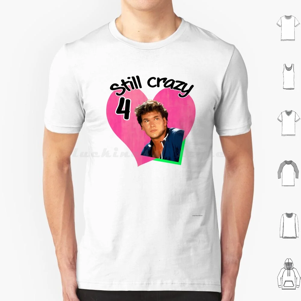 Crazy 4 Swayze T Shirt 6xl Cotton Cool Tee Dirty Dancing Johnny Castle Swayze Jennifer Grey 80s Movie Cinema Classic Movies