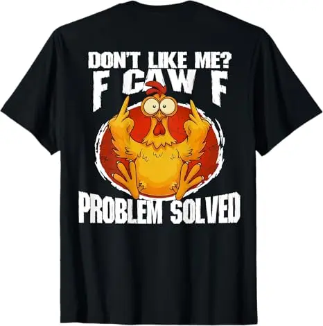 2-seitiges Huhn F Caw F Don't Like Me F-Caw-F Problem gelöst T-Shirt Humor Lustiges Thanksgiving Day Neuheit Geschenk Y2k Spruch T-Shirt – Detail 4