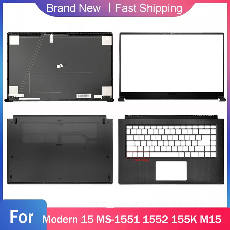 

Новая Нижняя основа чехол для ноутбука MSI Modern 15 MS-1551 1552 155K M15, задняя крышка ЖК-дисплея, передняя панель, Упор для рук, верхняя часть A B C D Shell