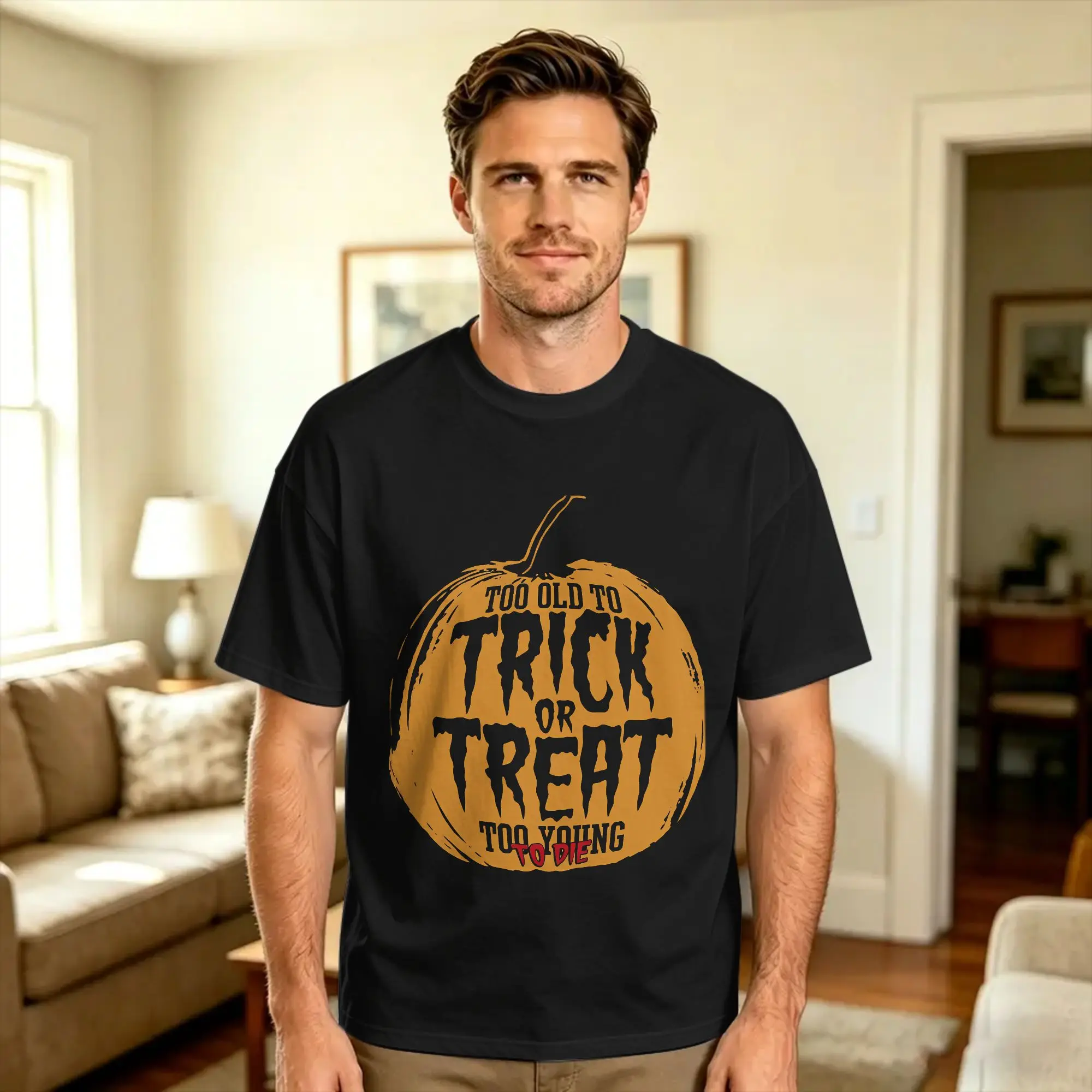Oversized T-Shirt Summer Too Old To Trick or Treat Too Young To Die Fashion T-Shirts  Pure Cotton Tee Shirt Short Sleeve Clothes