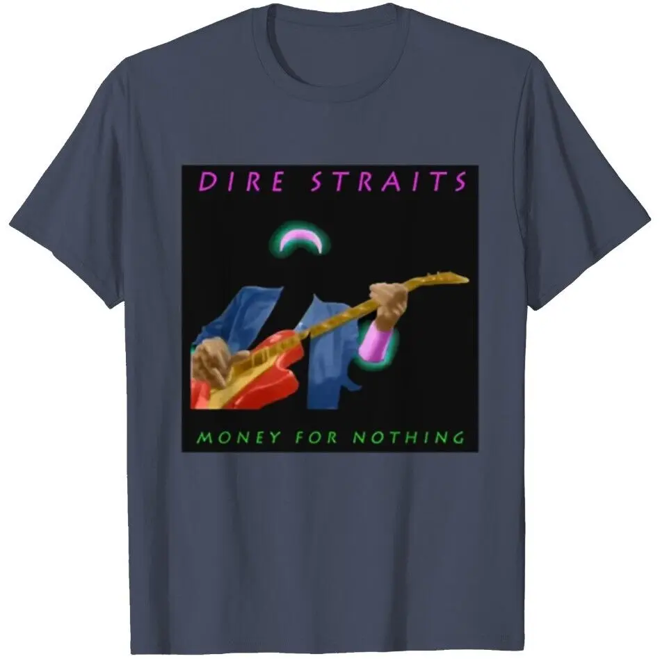 

Dire Straits Money For Nothing T-Shirt Funny Vintage Gift For Men Women All Size