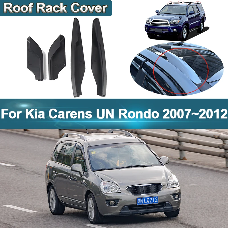 For Kia Carens UN Rondo 2007~2012 2011 2010 Roof Rack Luggage Carrier Black Shell Cap Trim Cover Rails Side Bars Car Accessories