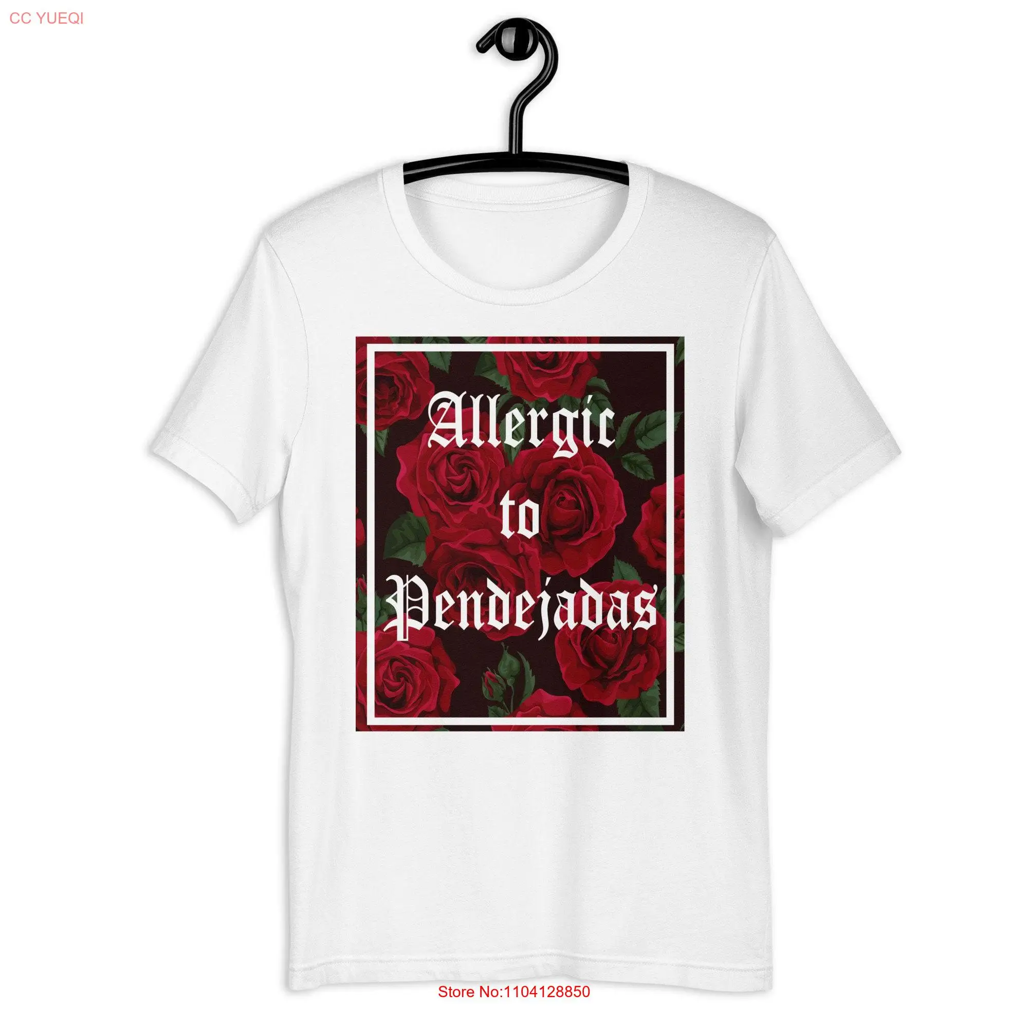 Allergic To Pendejadas Red Roses t shirt long or short sleeves