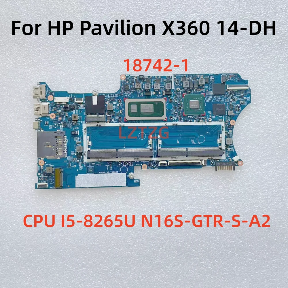 

18742-1 для ноутбука HP Pavilion X360 14-DH, материнская плата, процессор I5-8265U N16S-GTR-S-A2 2G, 100% протестировано, ОК