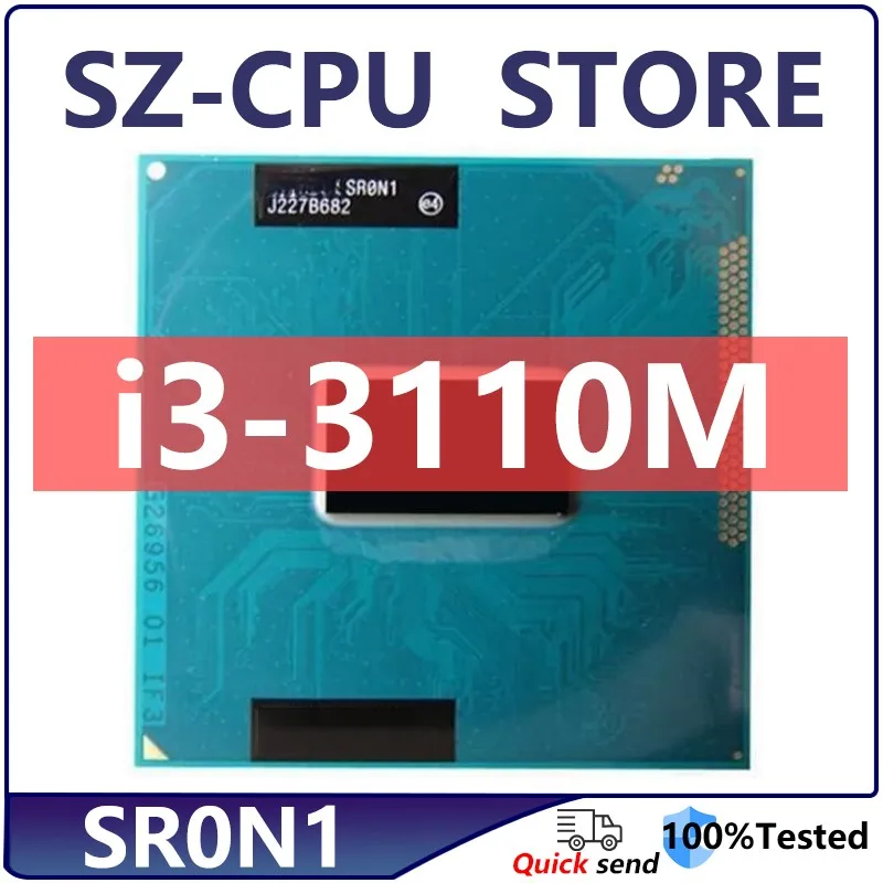 Core i3-3110M i3 3110M SR0N1 SR0T4 CPU Processor 3M 35W Socket G2 2.4 GHz Dual-Core Quad-Thread / rPGA988B