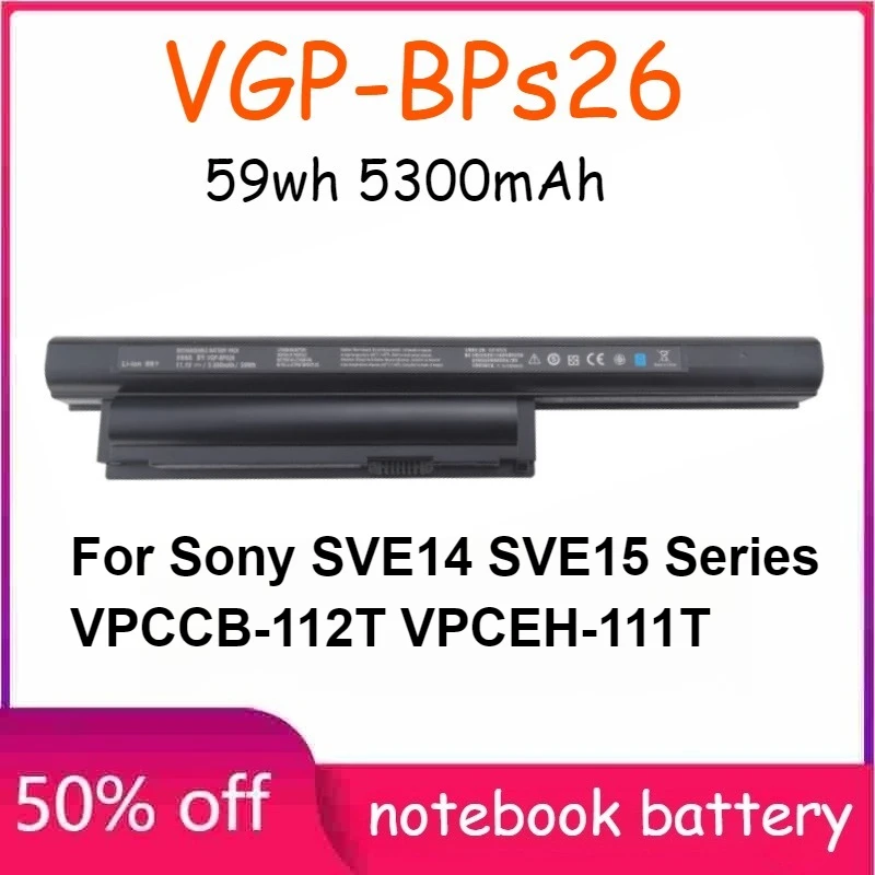

BPS26 5300mAh for Sony SVE14 SVE15 Series VPCCB-112T VPCEH-111T Compatible Battery Models VGP-BPS26A VGP-BPS26S VGP-BPS26