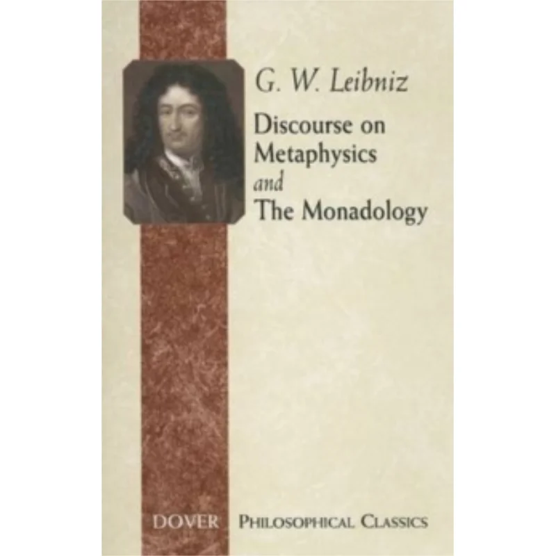 

Discourse On Metaphysics And The Monadology G W Leibniz Dover Publications 9780486443102 Book