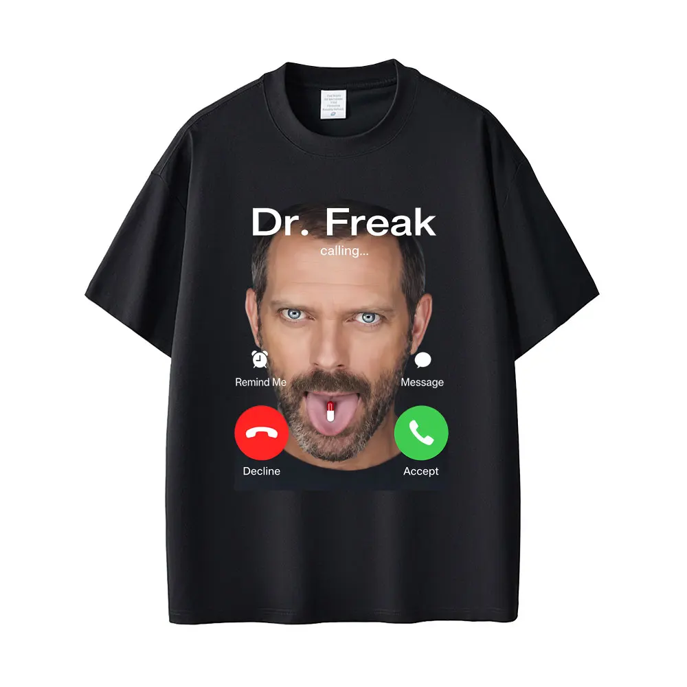 Dr Gregory Calling House MD Funny Meme T-shirt Men Women Retro Casual Humor T-shirts Men's Cotton Oversized Short Sleeve T Shirt