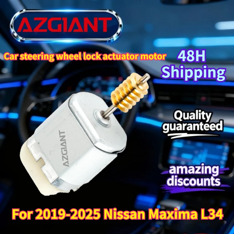 

For 2019-2025 Nissan Maxima L34 AZGIANT Car Steering Wheel Column Lock motor New high-quality parts OEM 12V DC Parts Accessories