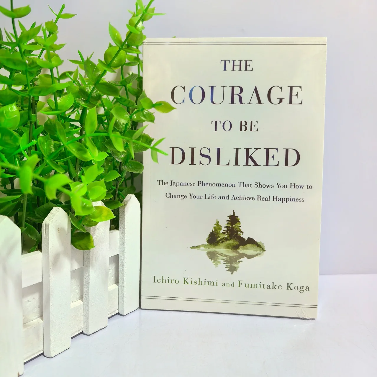 

The Courage to Be Disliked: The Living Philosophy of Ichiro Kishimi and Fumitake Koga, the Father of Self-Enlightenment