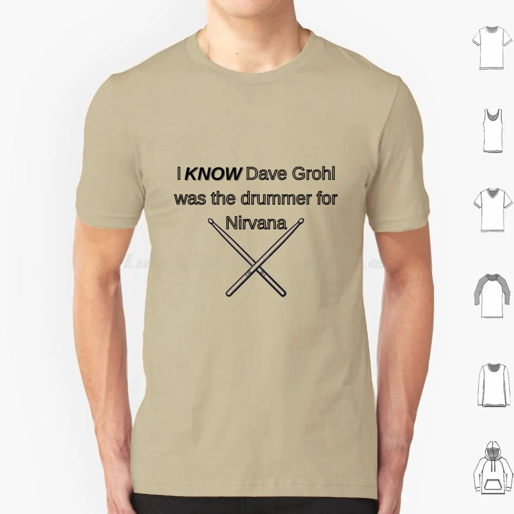 تي شيرت I Know Dave Grohl Was The Drummer للرجال والنساء والأطفال مقاس 6xl موسيقى Dave Grohl Drummer