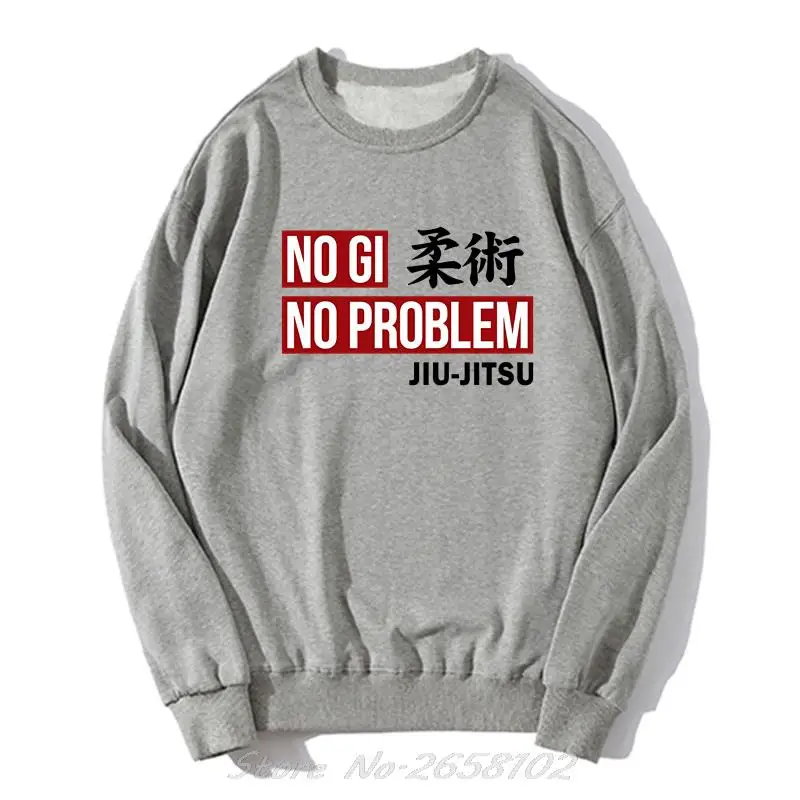 Hot Sale Men Hoodie Jiu Jitsu Hoodie No Gi No Problem Jiu Jitsu Train Men O-neck Sweatshirt Unisex Sweater Harajuku Streetwear