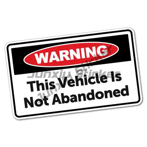 

Warning This Vehicle Is Not Abandoned Sticker Creative Waterproof Sunscreen Anti-scratch Car Accessories