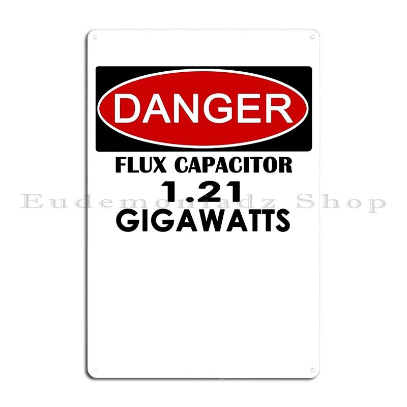 Flux Capacitor 1 21 Gigawatts Warning Metal Plaque Poster Rusty Club Club Bar Customize Cinema Tin Sign Poster