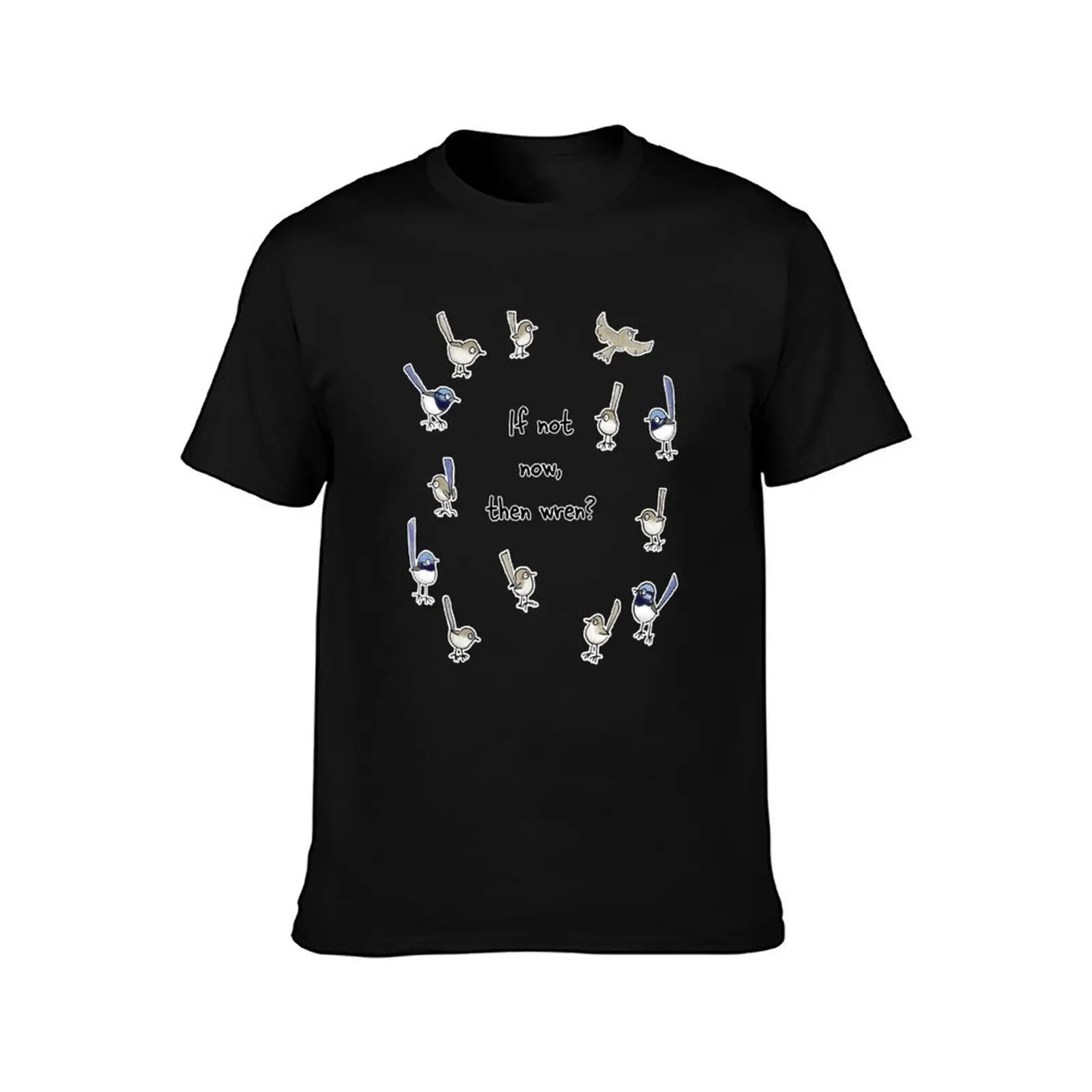 If not now, then wren? - Raising funds for the Environmental Defenders Office of Australia T-Shirt Summer Holiday T-Shirt