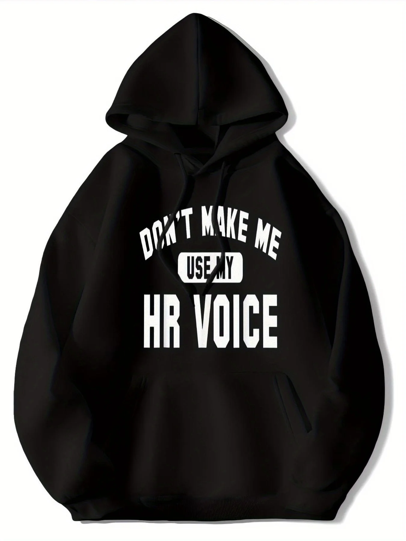

Funny HR Voice Hoodie - "Don't Make Me Use My HR Voice" Patterned Sweatshirt, Soft Pullover Hoodie, Perfect for H