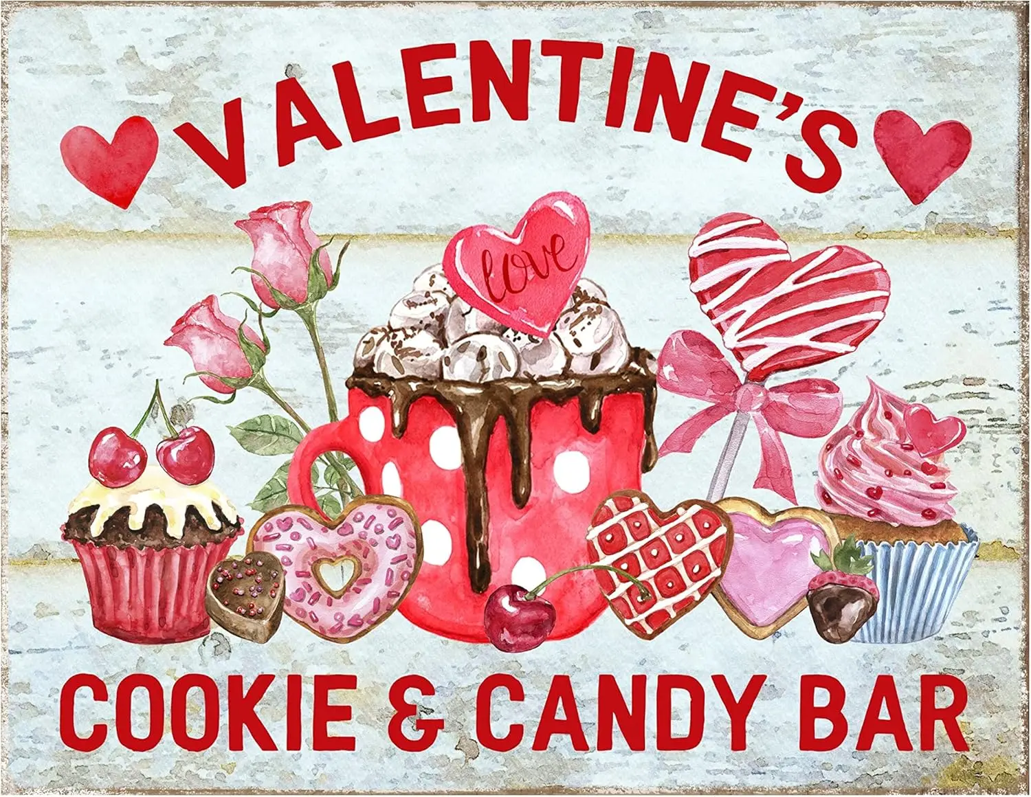 Retro Metal Tin Sign  Valentine;s Day Cookie ; Candy Bar Poster Cupcake Wreath Sweet Treat Attachment Funn-aluminum