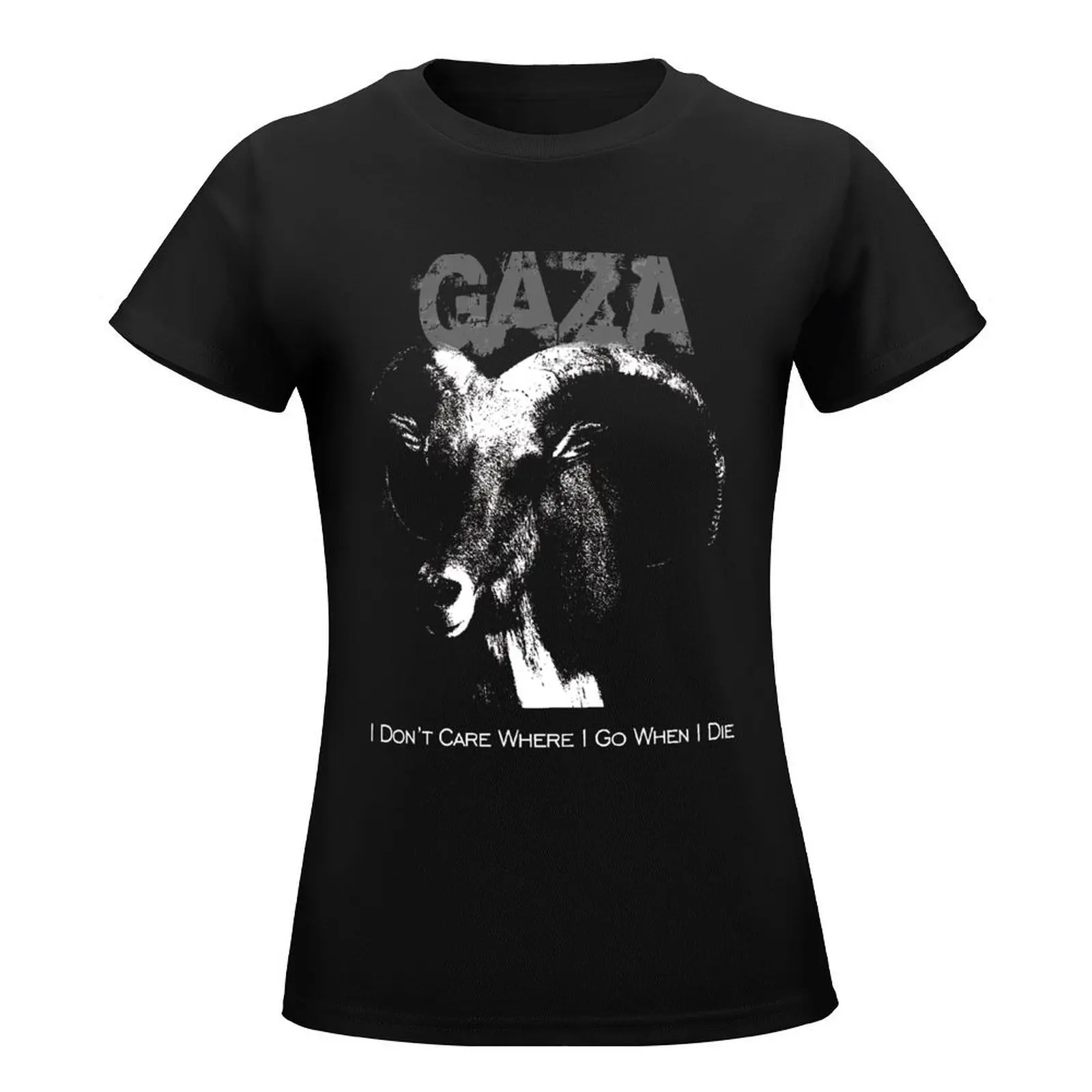 Gaza - I Don't Care Where I Go When I Die - Grindcore T-Shirt tees animal print shirt for girls summer top Woman fashion