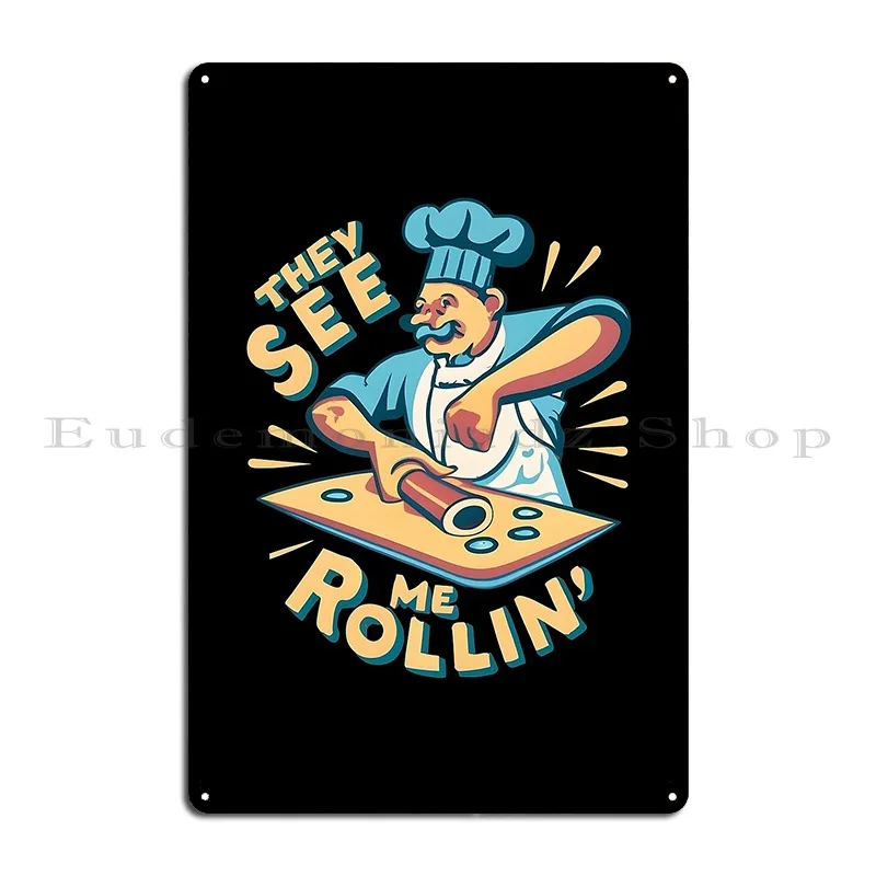 Chef Cooking In The Kitchen They See Me Rollin Metal Signs Personalized Wall Mural Wall Decor Home Pub Tin Sign Poster