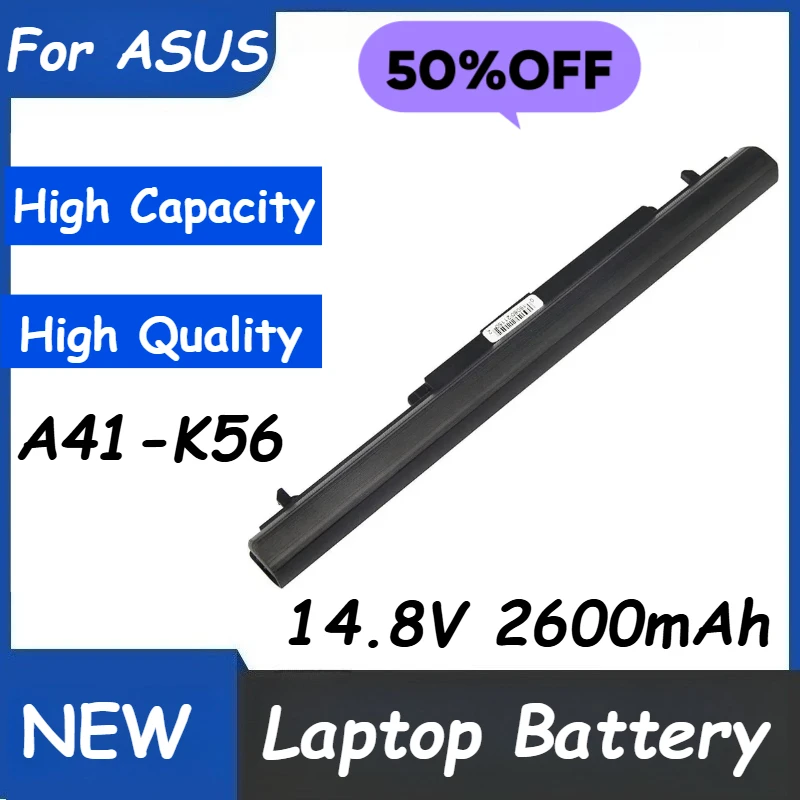 

2600mAh A41-K56 for ASUS A46 A56 K46 K56 K56C S550C S56 S405CA S550CA A31-k56 A32-K56 A42-K56 Laptop Battery