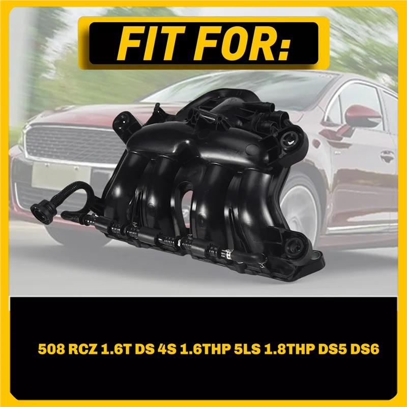 

A96E-Intake Manifold For Citroen 508 RCZ Improved Version 1.6T DS 4S 1.6 THP 5LS 1.8 THP DS5 DS6 9835016480