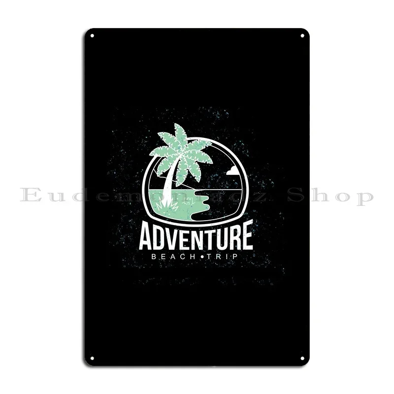 Adventure Beach Trip Metal Plaque Living Room Club Iron Bar Printing Tin Sign Poster