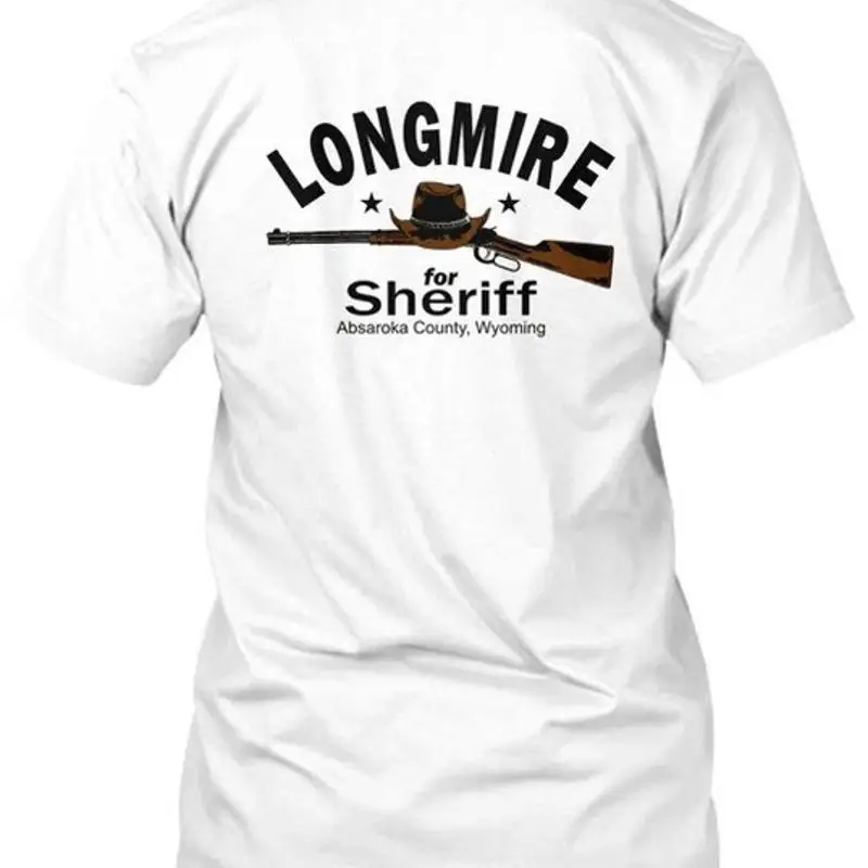 Longmire For Sheriff Absaroka County Wyoming T Shirt Made Premium M 2XL