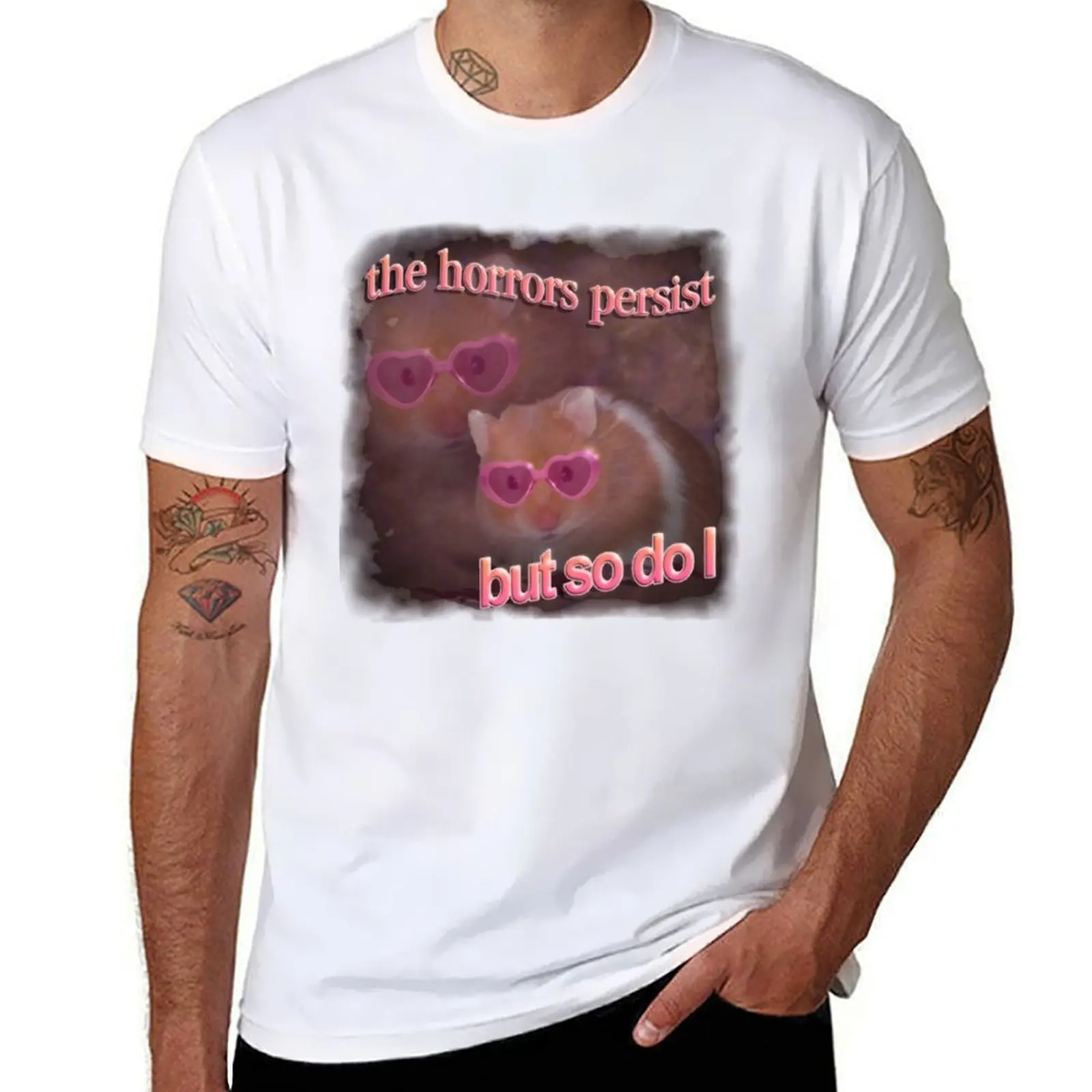 

The horrors persist but so do I hamster word art Classic T-Shirt affliction shirts tees topping mens t shirt graphic