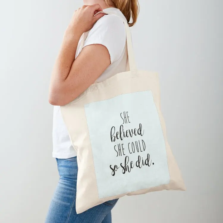 

she believed she could so she did Tote Bag bags for women sacs de shopping tote bag university custom canvas bag