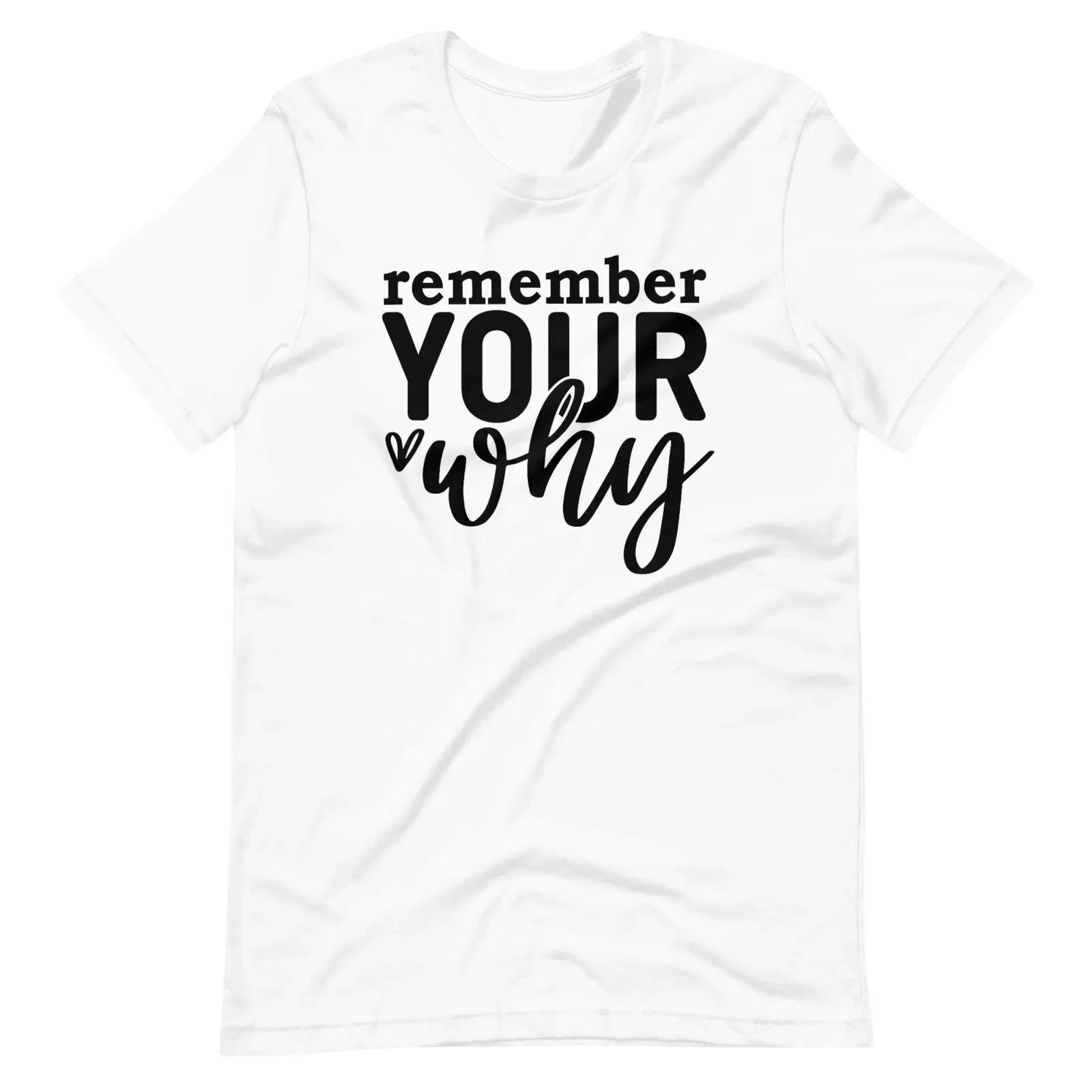 Remember Your Why T-Shirt Funny Man T sihrt Fashion