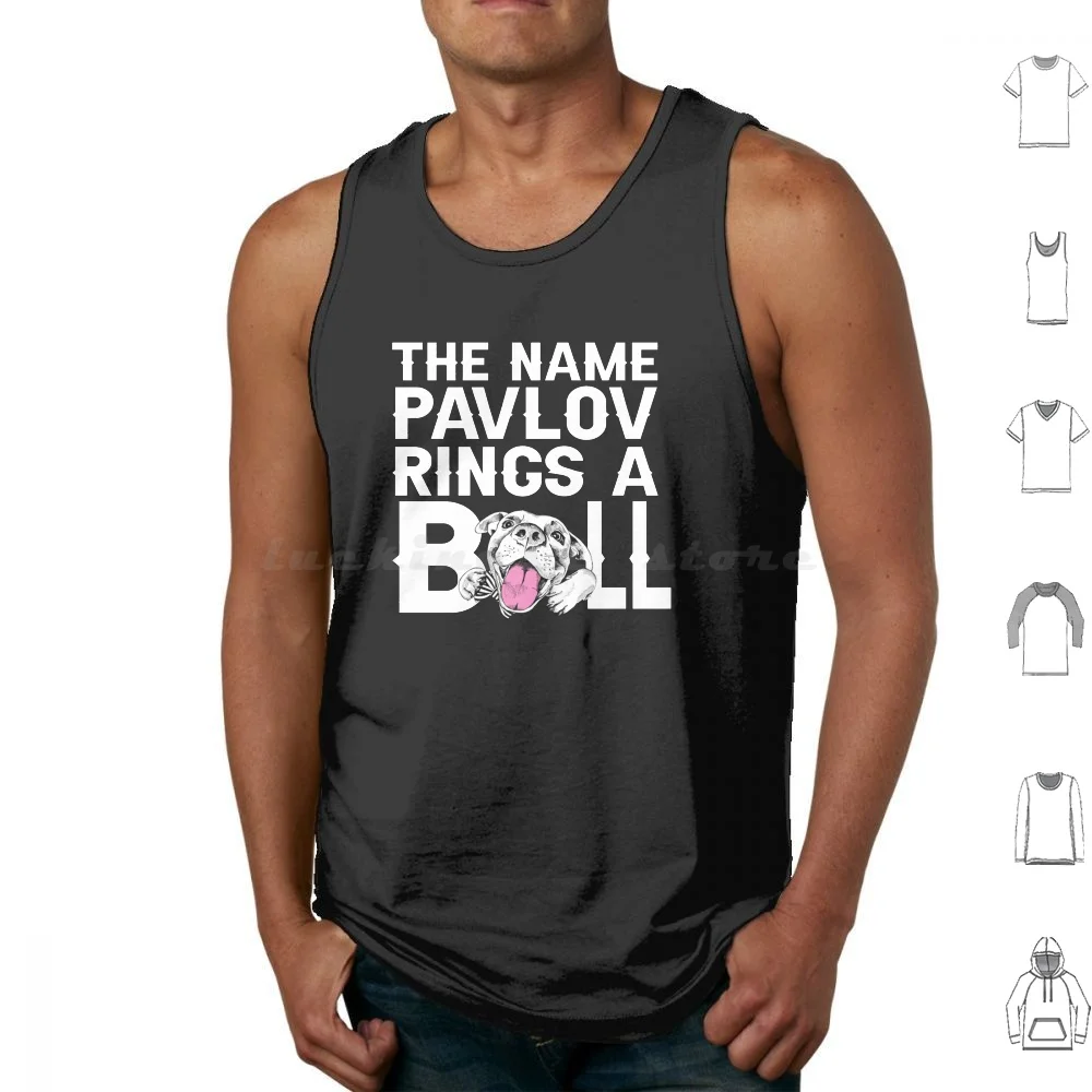 

Does The Name Pavlov Ring A Bell-Vintage Uotes-Cute Gift For Mom And Dog Lovers Tank Tops Print Cotton The Name Pavlov