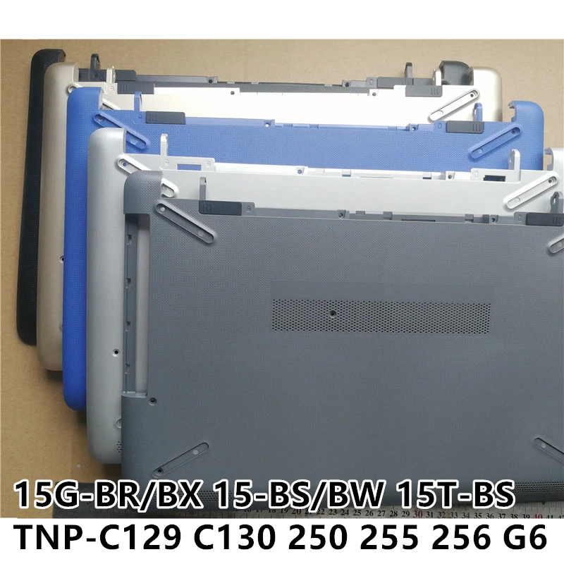 

New laptop For HP 15G-BR BX 15-BS BW 15T-BS TNP-C129 C130 250 255 256 G6 Bottom Base Cover lower Case