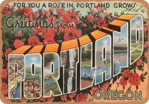 Metal Sign - Oregon Postcard - For you a rose in Portland grows. Greetings from sign