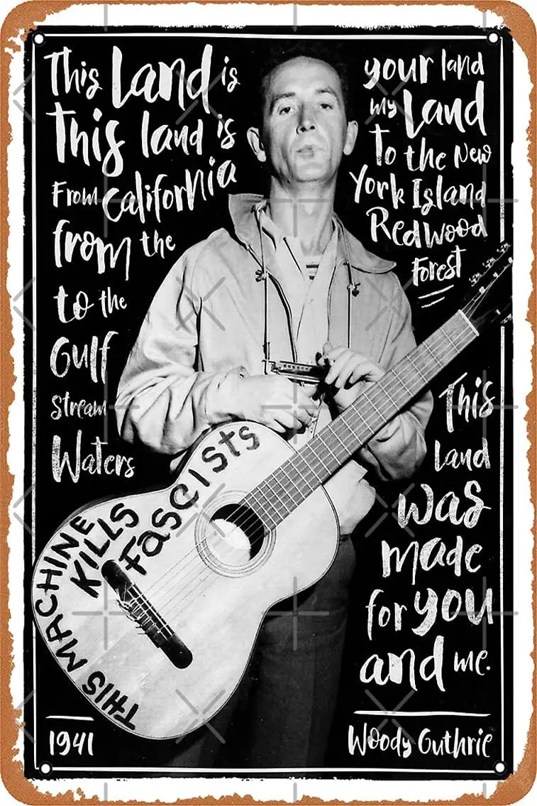 Woody Gasrie - This Land Is Your Poster ; Vintage Metal Tin Sign Home Decor Garage Man Cave Wall Art