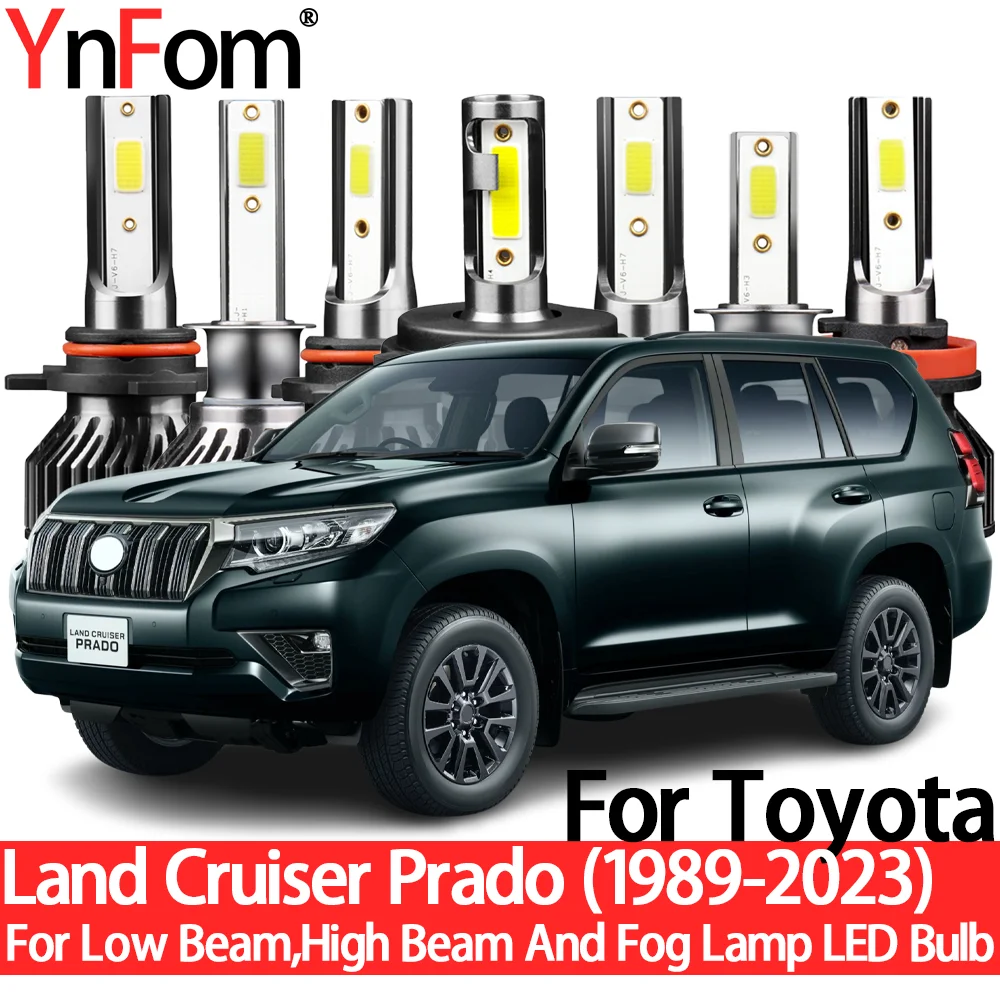 YnFom For Toyota Land Cruiser Prado 1989-2023 Special LED Headlight Bulbs Kit For Low beam,High beam,Fog lamp,Car Accessories