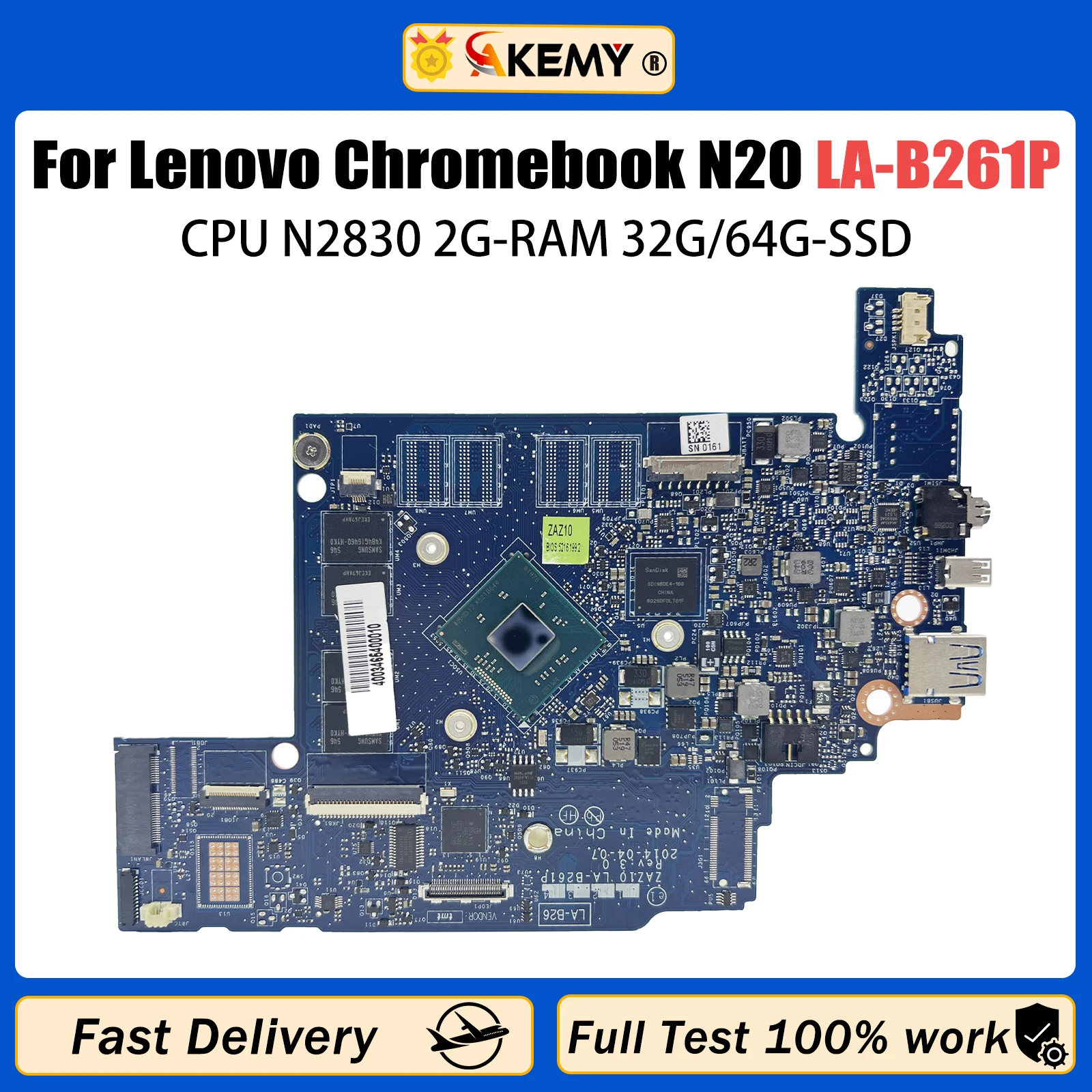 

AKEMY LA-B261P Mainboard For Lenovo Chromebook N20 Laptop Motherboard with CPU N2830 2G-RAM 32G/64G-SSD 100% Work