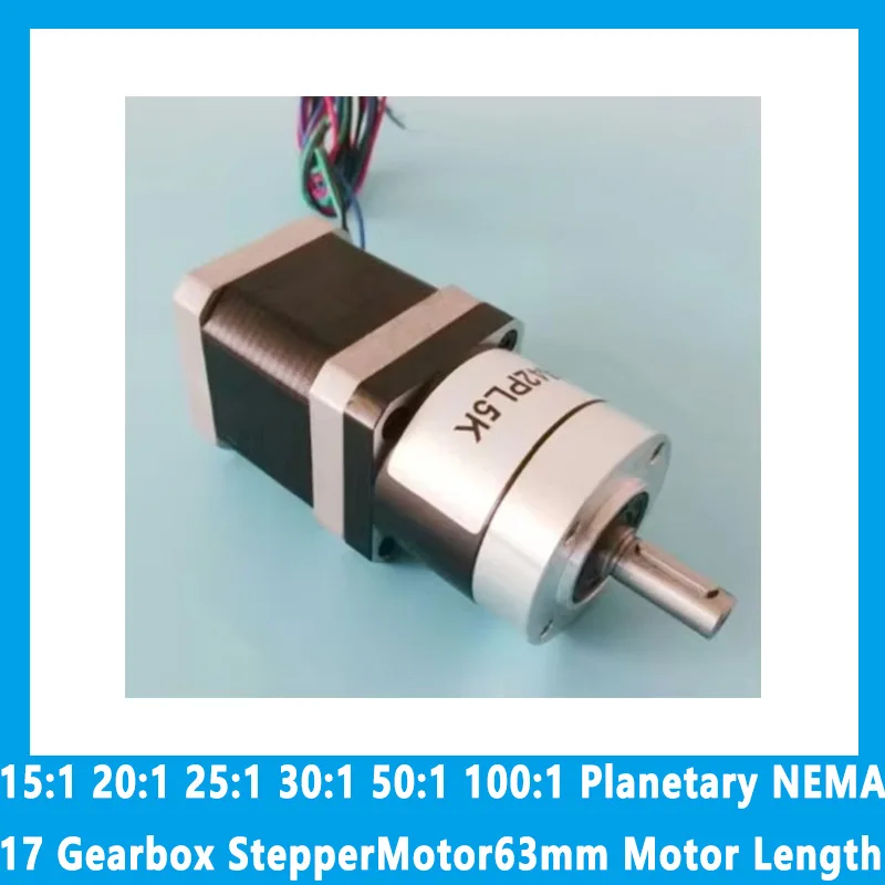 15:1 20:1 25:1 30:1 50:1 100:1 Planetary NEMA 17 Gearbox Stepper Motor 63mm Motor Length