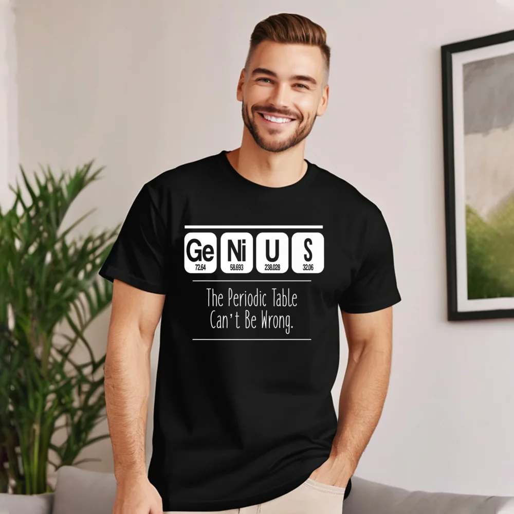 Genius The Periodic Table Cant Hip Hop Man T Shirt Round Collar Short Sleeve Premium Cotton Tops Tees Normal Tops Shirt