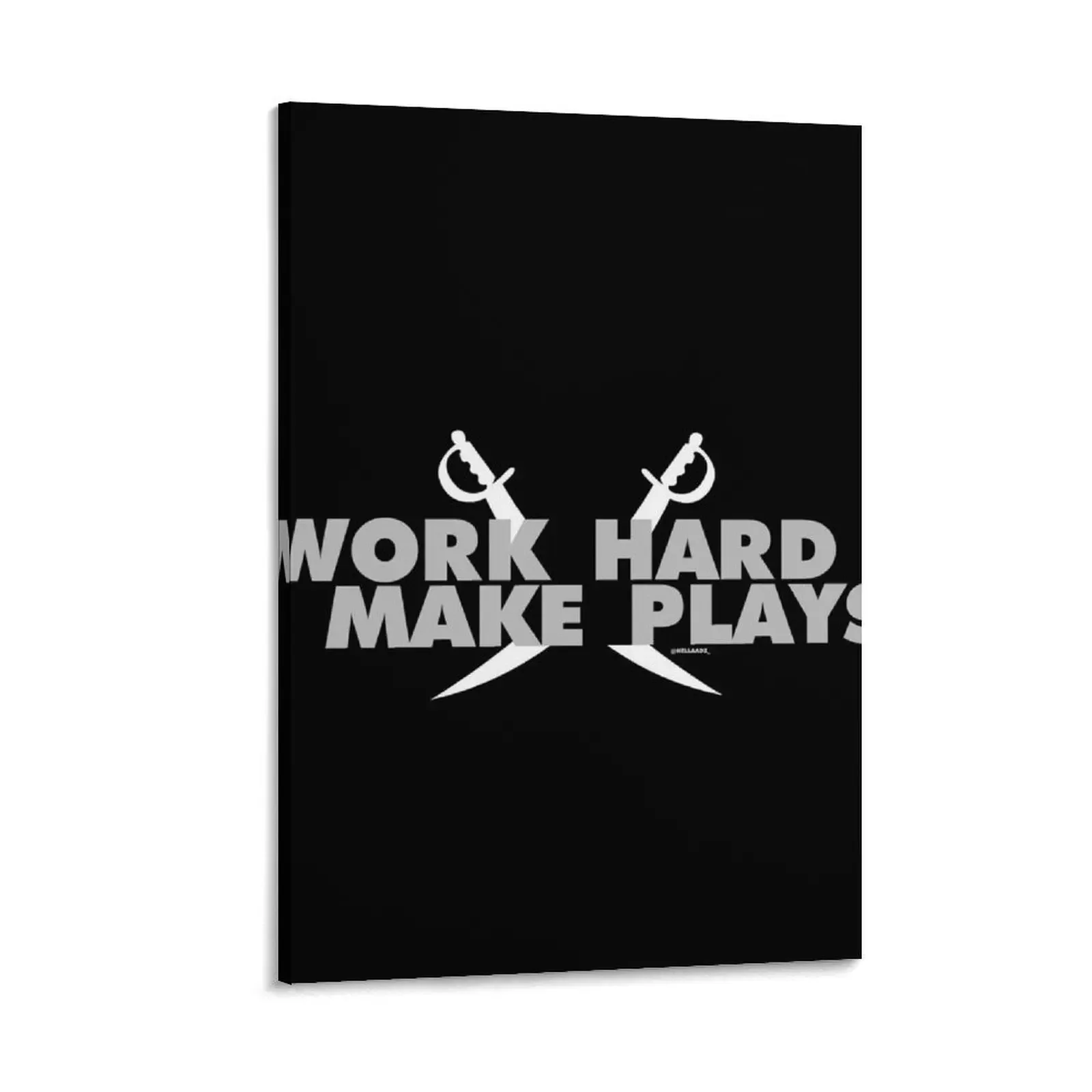 

WORK HARD, MAKE PLAYS Canvas Painting Wall decoration frame stickers & posters wall art