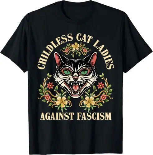 Childless Cat Ladies Against Fascism Unisex T-Shirt 530