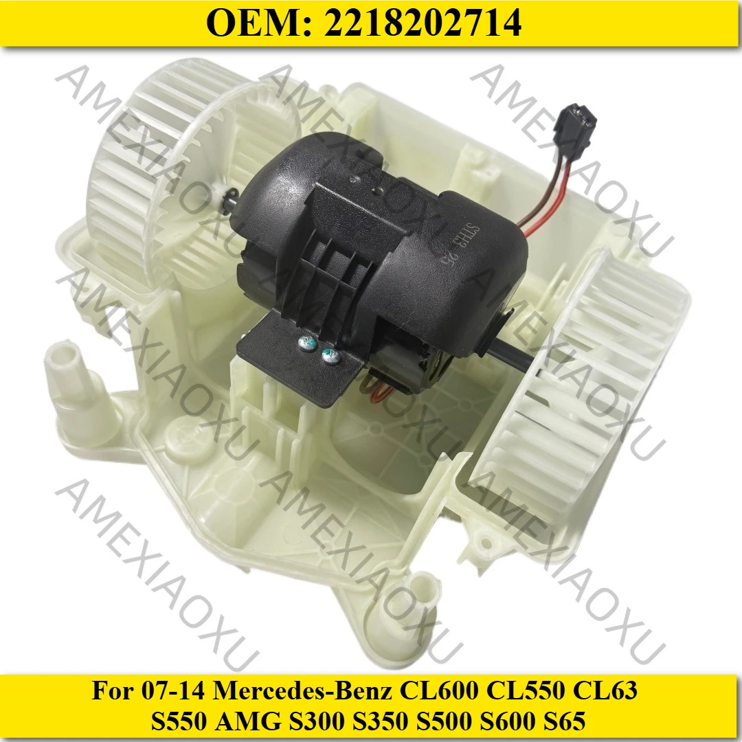 

OEM: 2218202714 HVAC Blower Motor For 07-14 Mercedes-Benz CL600 CL550 CL63 S550 AMG S300 S350 S500 S600 S65