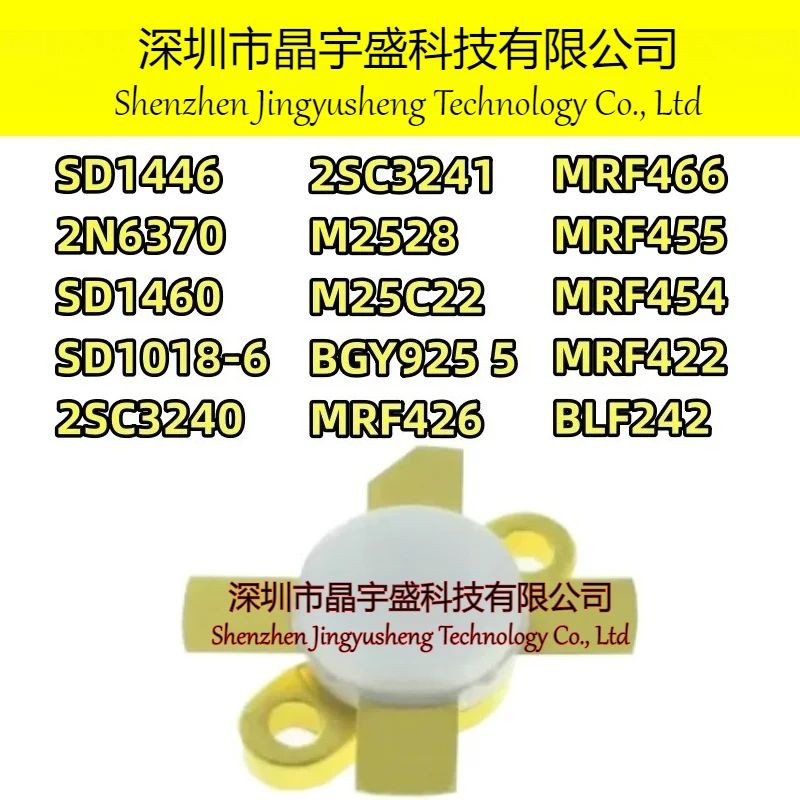Nuevo Original SD1446 2N6370 SD1460 SD1018-6 2SC3240 BLF242 MRF426 MRF466 MRF455 MRF454 MRF422 2SC3241 M2528 M25C22 BGY925