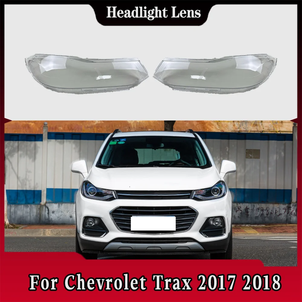 

For Chevrolet Trax 2017 2018 Car Front Headlamp Cover Transparent Headlight Shell Lens Replace Original Lampshade Plexiglass