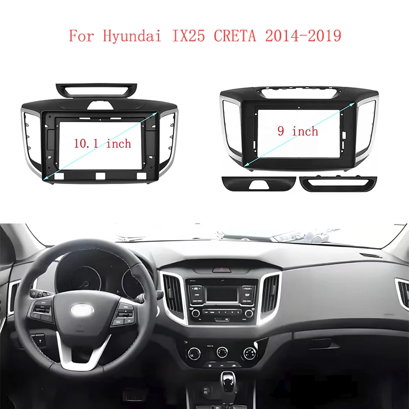 

2 Din Head Unit Fascia Stereo Panel Dash Cover 9/10 Inch For Hyundai IX25 CRETA 2014-2019 Car Radio Android MP5 Player Frame
