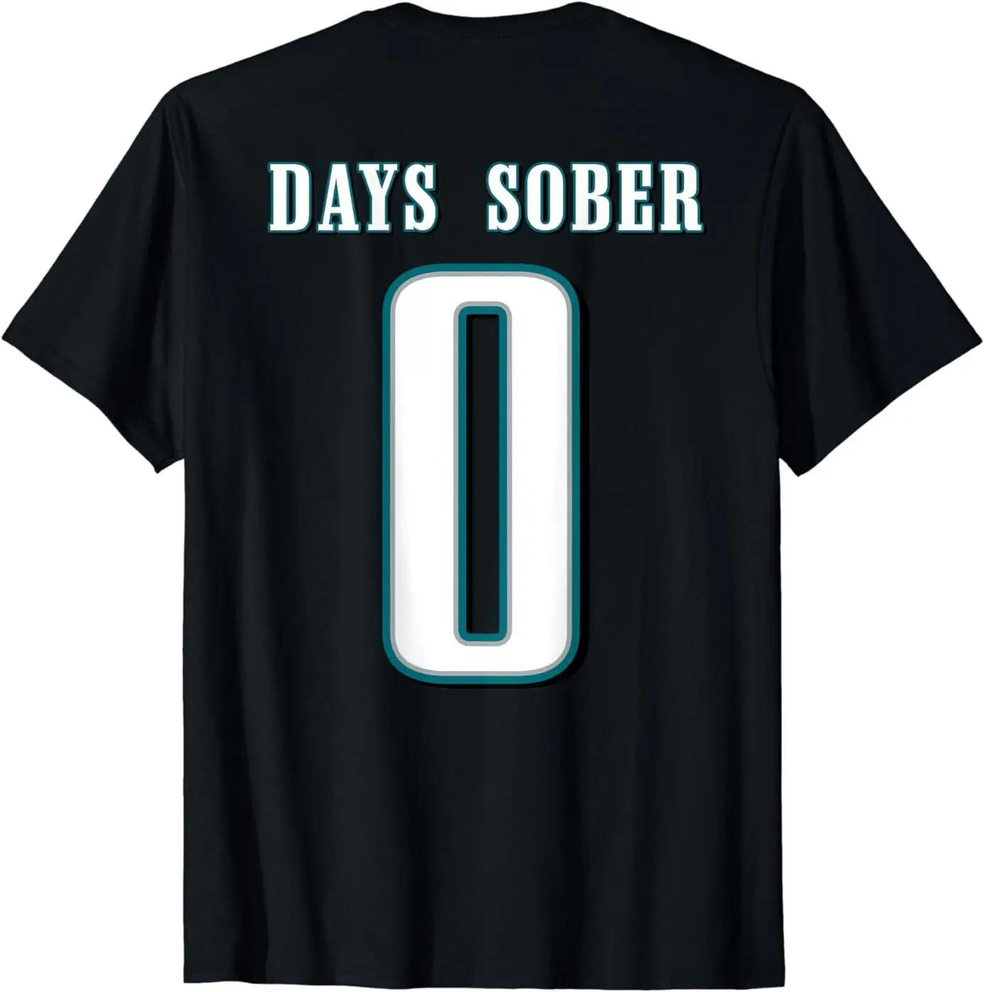 

NEW LIMITED 0 DAYS SOBER Funny Drinking (On Back) Best Gift Idea T-Shirt S-3XL